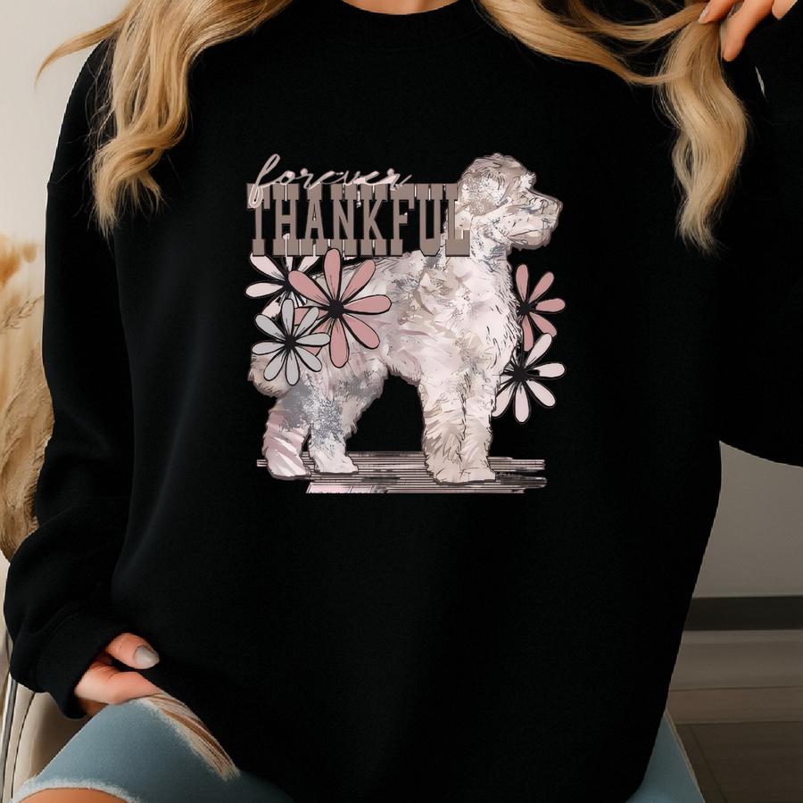 Forever Thankful Bernadoodle T-shirt / Sweatshirt: Floral Dog Lover Gift Sweatshirt