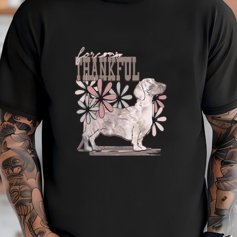Forever Thankful Dachshund Hoodie / Sweatshirt: Floral Wiener Dog Lover Gift T-shirt