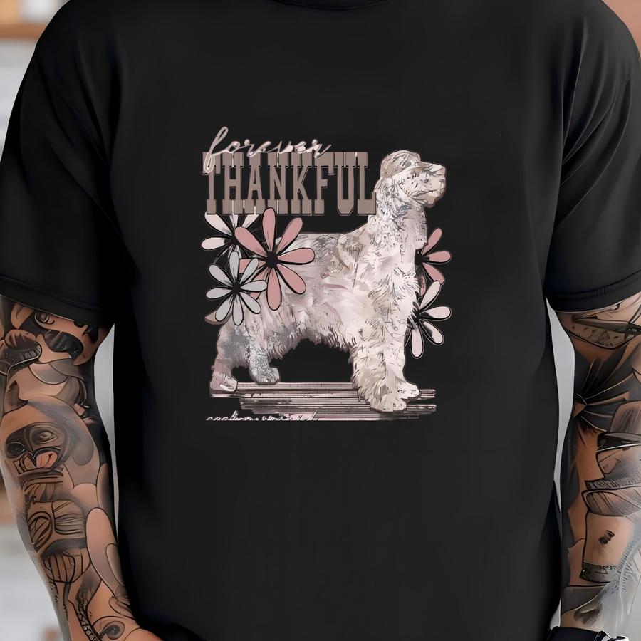 Floral Cocker Spaniel Hoodie / Sweatshirt: Forever Thankful Dog Lover Gift T-shirt