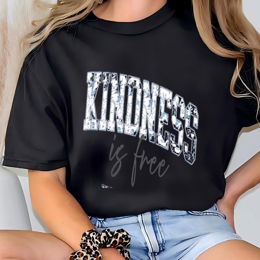 Be Kind Sweatshirt Positive Saying Sweater Back To School Shirt Positive Affirmation Tee Be Kind Gift Positive Message Tee Kindness Is Free T-shirt
