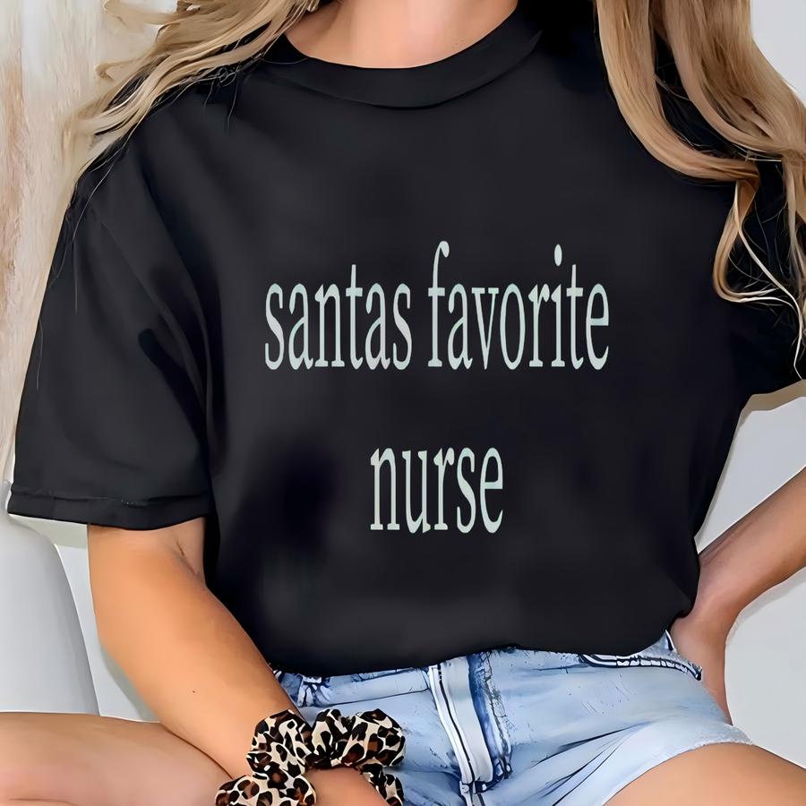 Santas Favorite Nurse Christmas Sweatshirt, Christmas Nurse Sweater, Cute Nurse Shirt, Nurse Xmas Gift, Nurse Crewneck, Funny Nurse Sweater T-shirt