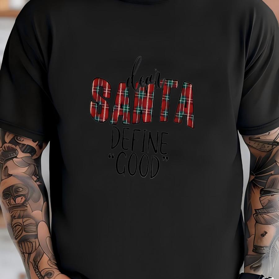 Dear Santa Quotes Shirt: Matching Family Tee, Funny Group Gift T-shirt