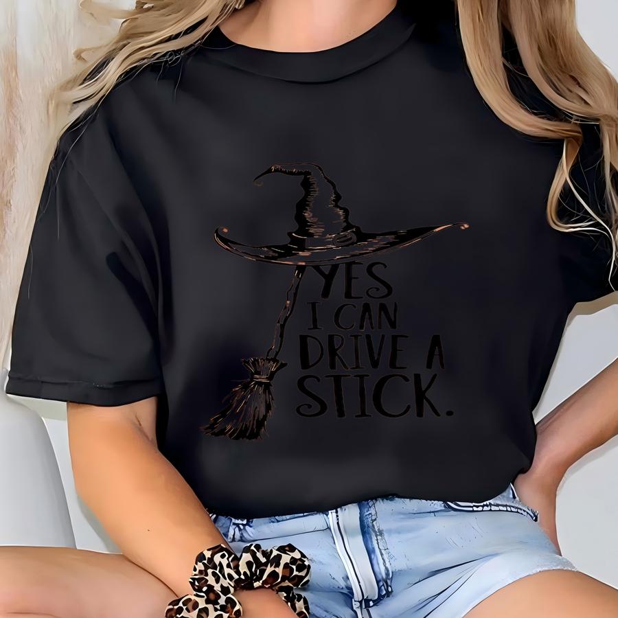 Yes I Can Drive A Stick T Shirt, Funny Halloween Witch Tee For Women, Spooky Party Shirt, Cute Halloween Gift Top, Witchy Outfit T-shirt
