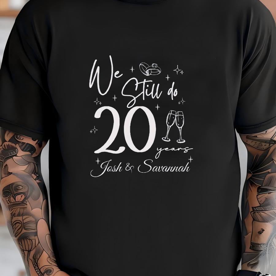 Personalized Matching Anniversary Tee, We Still Do Vow Renewal Or Marriage Milestone Gift T-shirt