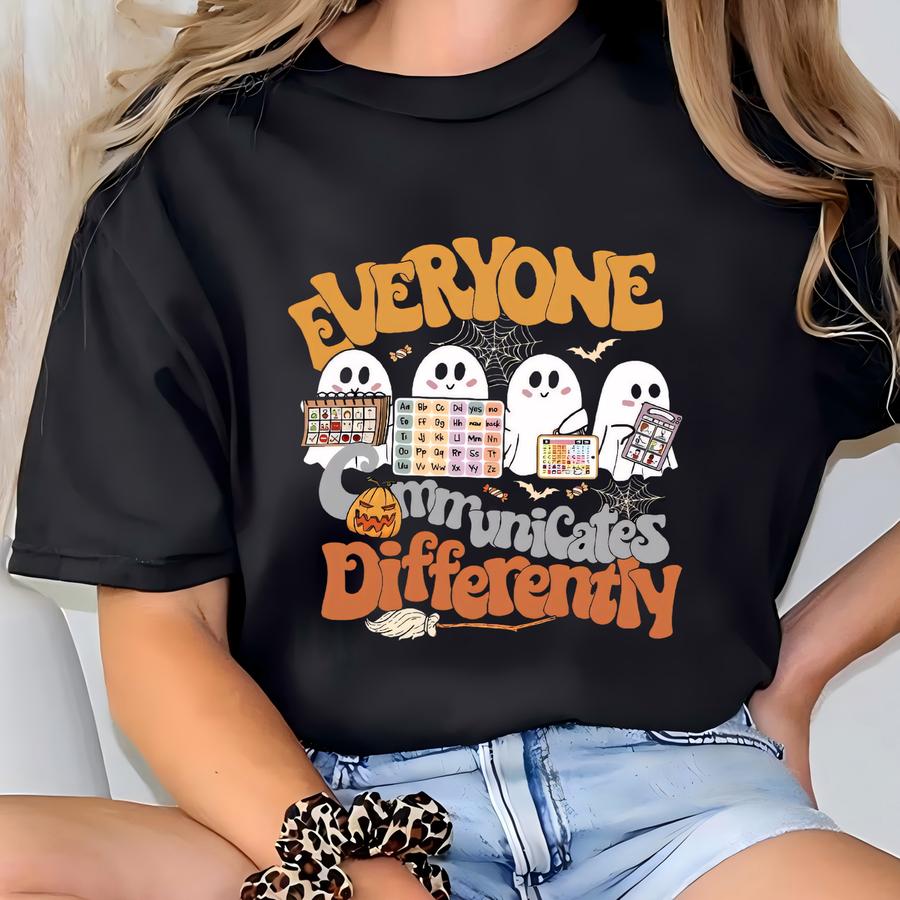 Everyone Communicates Differently Shirt, Halloween Speech Therapy Shirt, Slp Halloween Shirt, Spooky Slp Shirt, Sped Teacher Halloween Shirt T-shirt