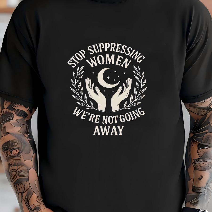 Stop Suppressing Women Hoodie | Equality Unisex Tee T-shirt