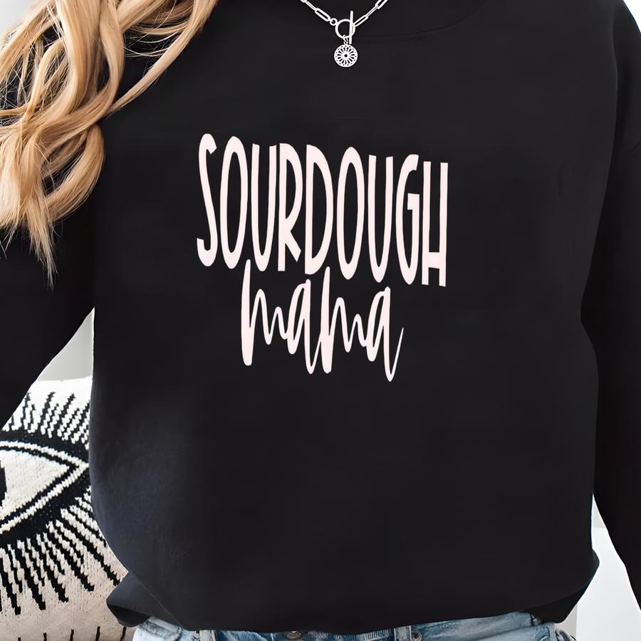 Sourdough Mama Shirt, Funny Bread Baking Tee For Sourdough Lovers, T-shirt Sweatshirt
