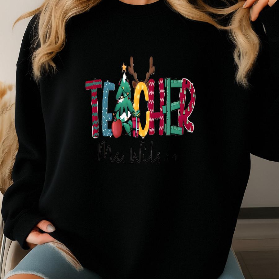 Custom Christmas Teacher Sweatshirt, Personalized Christmas Teacher Hoodie, Christmas Shirt, Xmas Gift, Christmas Teacher Shirt,teacher Gift Sweatshirt