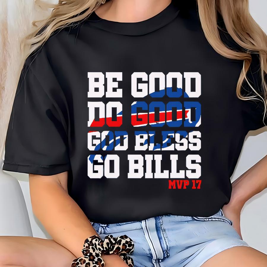 Be Good Do Good God Bless 17 Sweatshirt,buffalo Football Shirt,buffalo Kids Shirt, 17 Fan Sweatshirt,game Day Buffalo Sports Shirt T-shirt