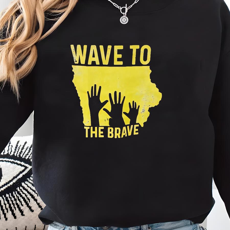 Toddler/youth Wave To The Brave Iowa T-shirt Sweatshirt