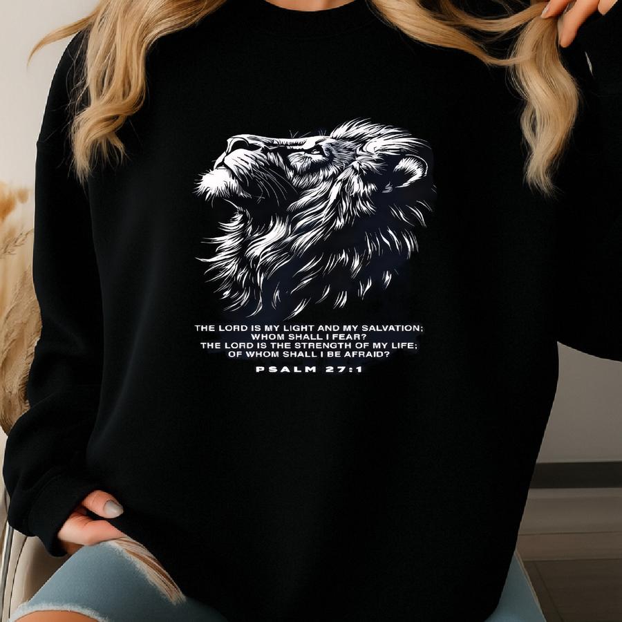 Whom Shall I Fear Christian Shirt Psalm 27:1 Bible Verse Tee, Fearless Lion T-shirt, Scripture Apparel, Religious Gift For Men And Women Sweatshirt