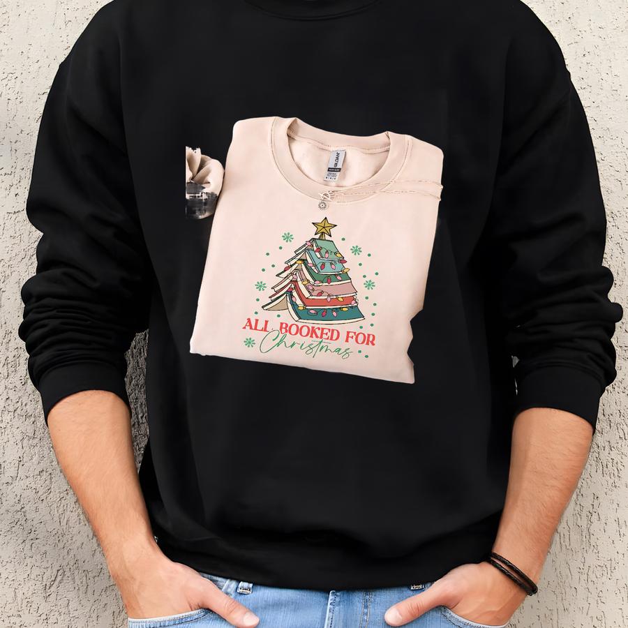 All Booked For Christmas Shirt Gift For Librarian,bookworm Christmas Sweater,christmas Book Tree Sweatshirt,book Lovers Christmas Sweatshirt Sweatshirt