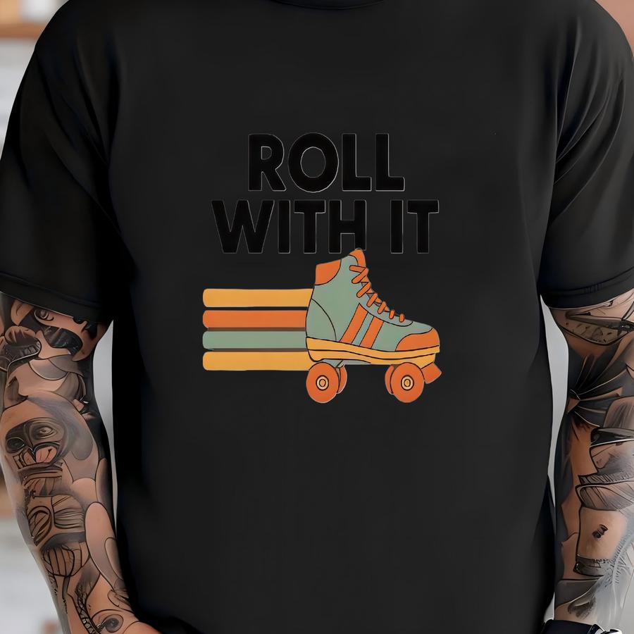 Roll With It Sweatshirt – Motivational Retro Graphic Pullover T-shirt