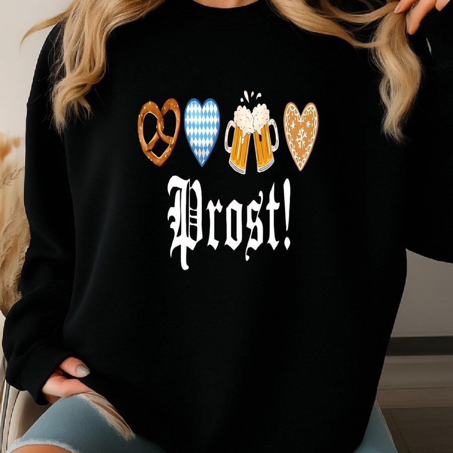 Prost Oktoberfest Sweatshirt: Funny German Beer Festival Gift Sweatshirt