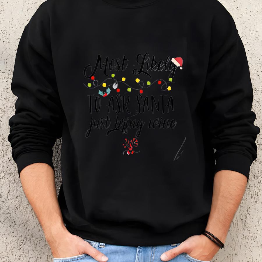Customized Most Likely Quotes Shirt: Xmas Light Tee, Candy Cane Gift Sweatshirt