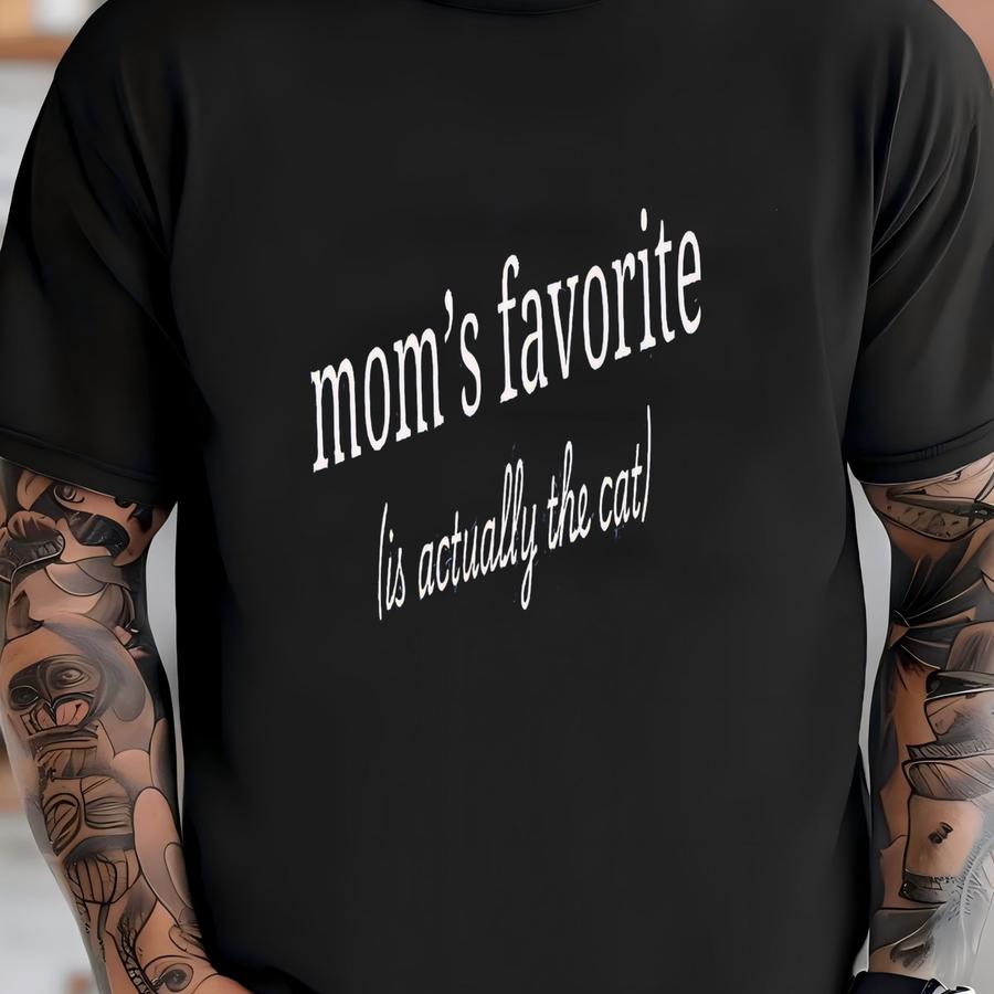 Shirt For Daughter - Moms Favorite Is Actually The Cat Tee T-shirt