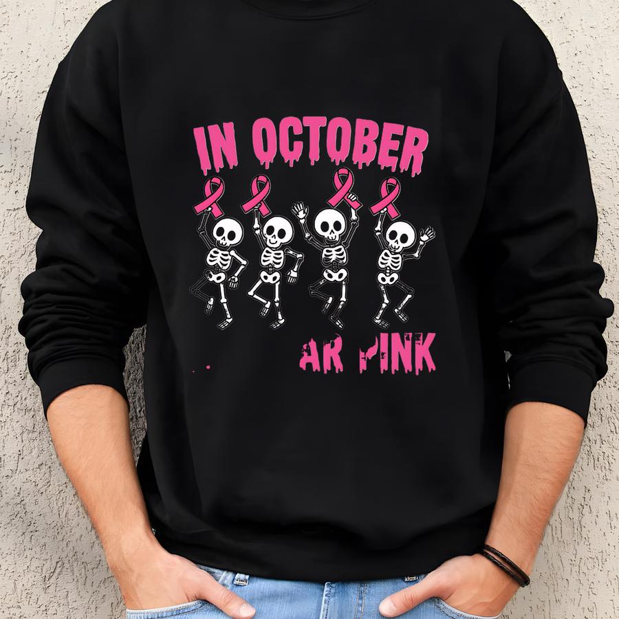 In October We Wear Pink - Breast Cancer T Shirt Sweatshirt