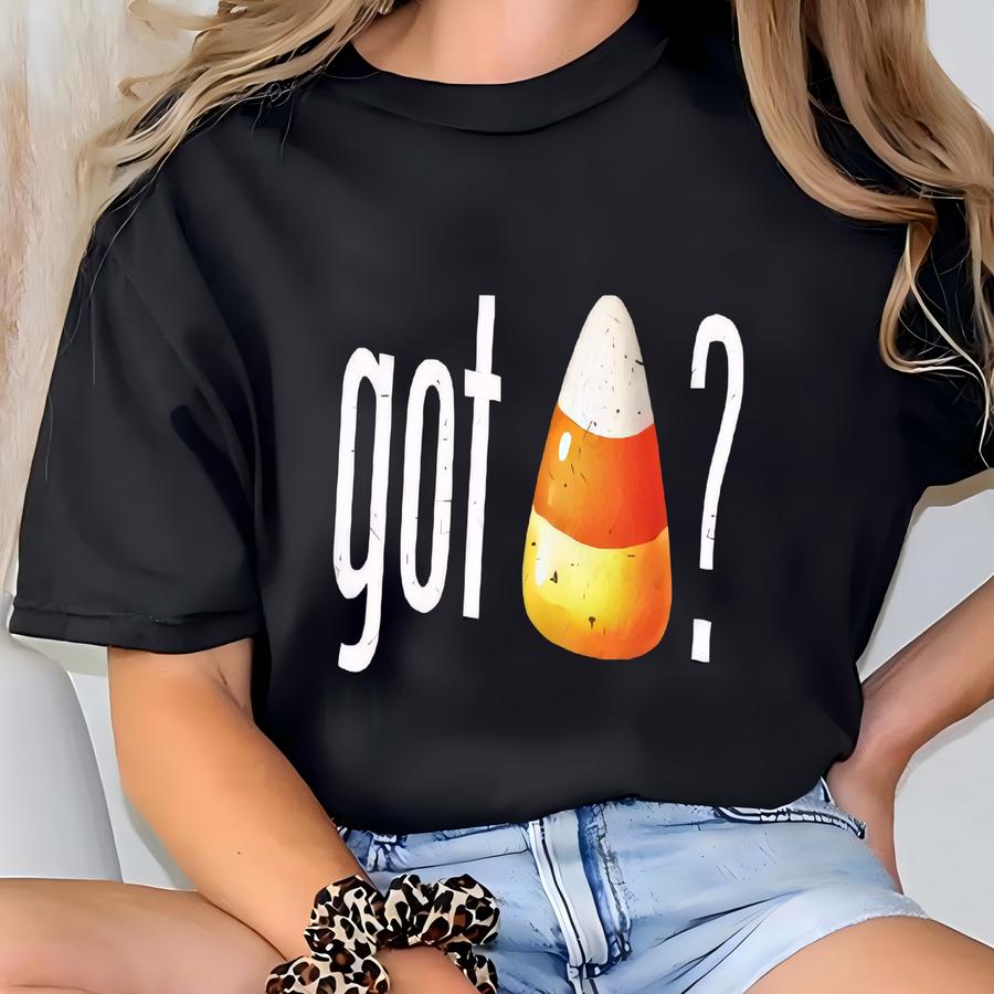 Candy Corn Shirt, Got Candy Corn Shirt, Shirt, Trick Or Treat Tee, Halloween Candy Tee, Cute Halloween Shirt, Halloween Gift T-shirt