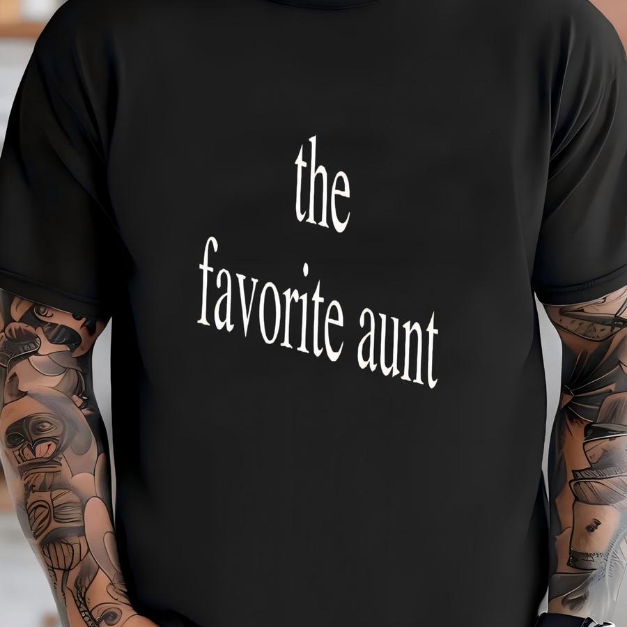 ® The Favorite Aunt Hoodie, New Aunt Shirt, Cool Aunt Shirt, Baby Reveal Aunt, Shirt For Aunts, Gift From Niece, Auntie Gifts T-shirt
