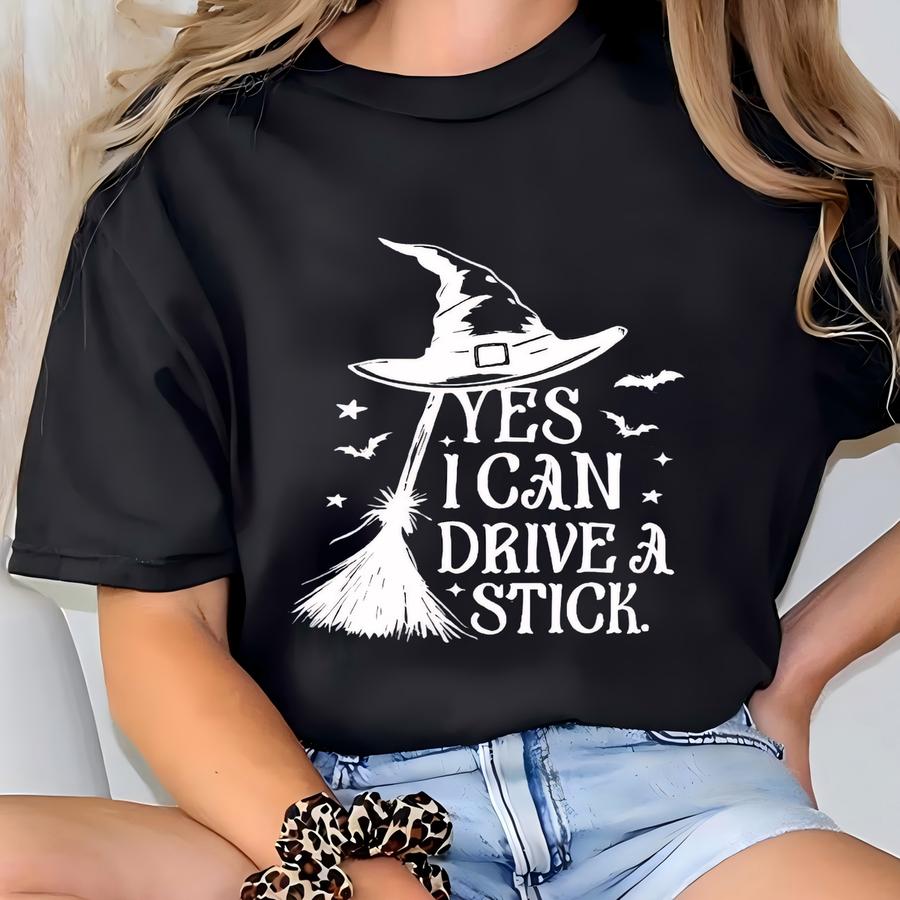 Shirt, Yes I Can Drive A Stick Shirt, Halloween Witch Tee, Witches Shirt, Witch Girls Shirt, Spooky Party Shirt, Halloween T-shirt