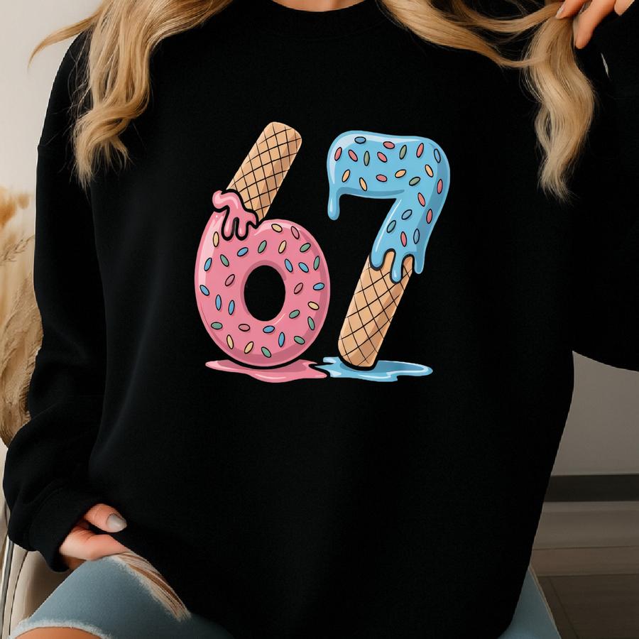 67 Ice Cream T-shirt, Sixty Seven Birthday Tee, Donut Cone Number Shirt, Cute Anniversary Top, Shirt, Meme Tee, Gift Idea Sweatshirt