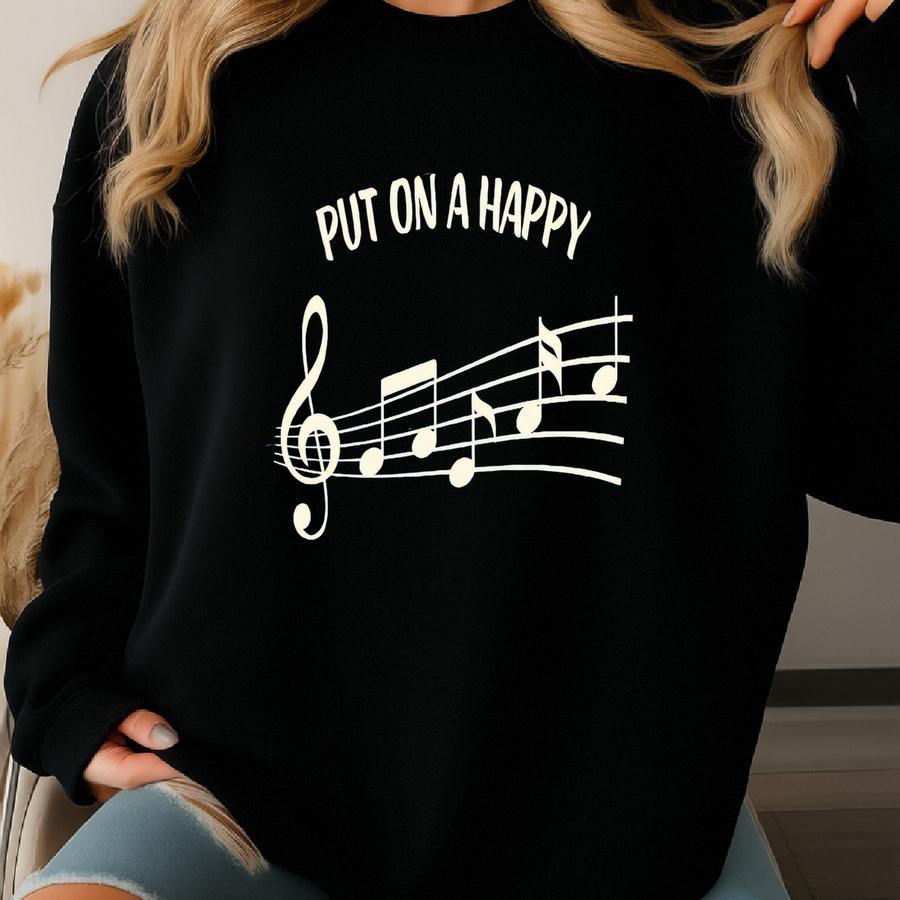 Music Lover Shirt: Music Teacher Tshirt, Music T-shirt, Inspirational Shirts, Put On A Happy Music Shirt, Music Teacher Gift, Musician Tee Sweatshirt