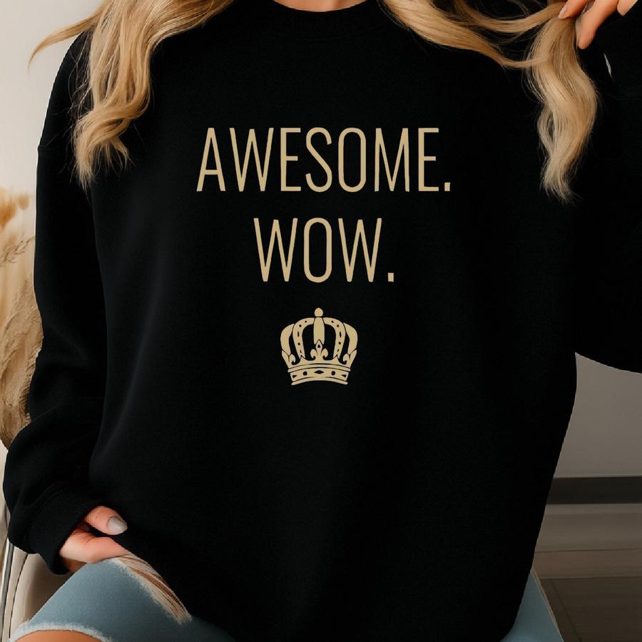Awesome Wow Sweatshirt, Hamilton Shirt, Funny King George, Rise Up Work Shirt, Hamilton Quote, Awesome Shirt, Hamilton Lover Hoodie Sweatshirt