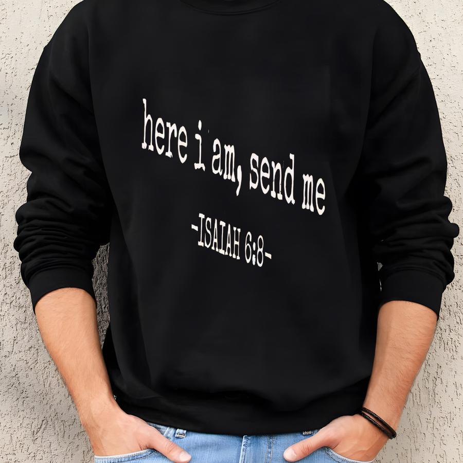® Here I Am Send Me Shirt, Isaiah 6:8 Bible Verse Tee, Christian Missionary T-shirt, Faith Based Long Sve Tee Sweatshirt