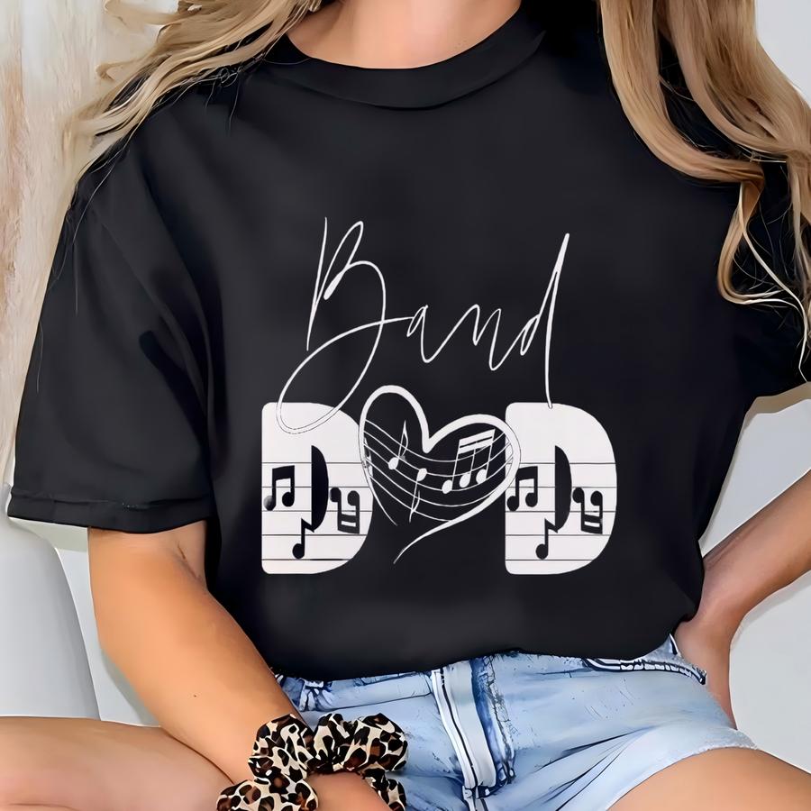 Band Dad Dtf Transfers, Music Dad Gift, Band Parent Dtf, Musical Notes Dtf Transfer, Father's Day Gift, Ready To Press Dtf T-shirt