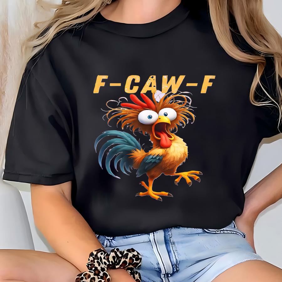 Funny Rooster Meme ® Shirt, F-caw-f Chicken Humor Tee, T-shirt