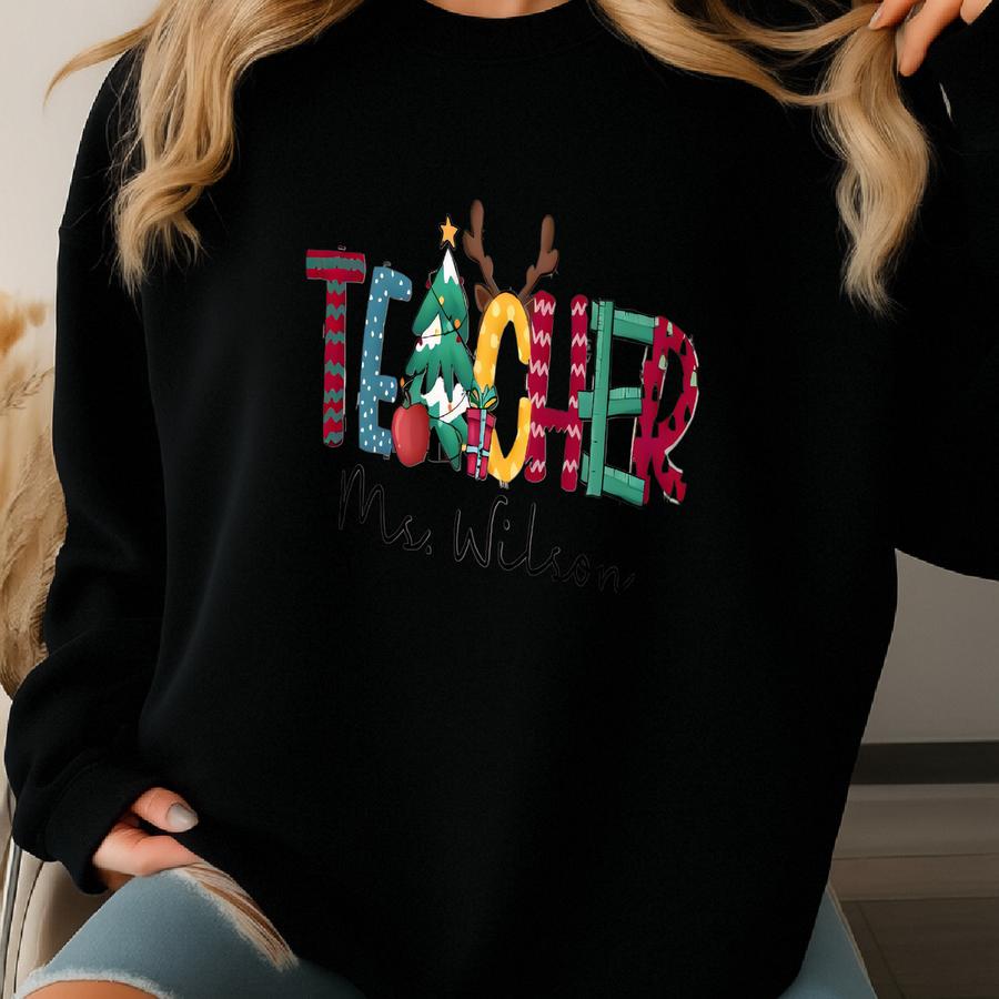 Custom Christmas Teacher Tee, Christmas Teacher, Personalized Christmas, Christmas Gift, Teacher Appreciation Gift, Xmas Gift Sweatshirt