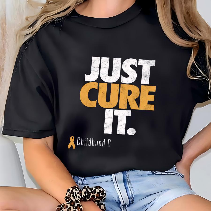 Childhood Cancer Awareness Shirt, Just Cure It, Juvenile Cancer Awareness Shirt, Family Childhood Cancer Support Shirt T-shirt