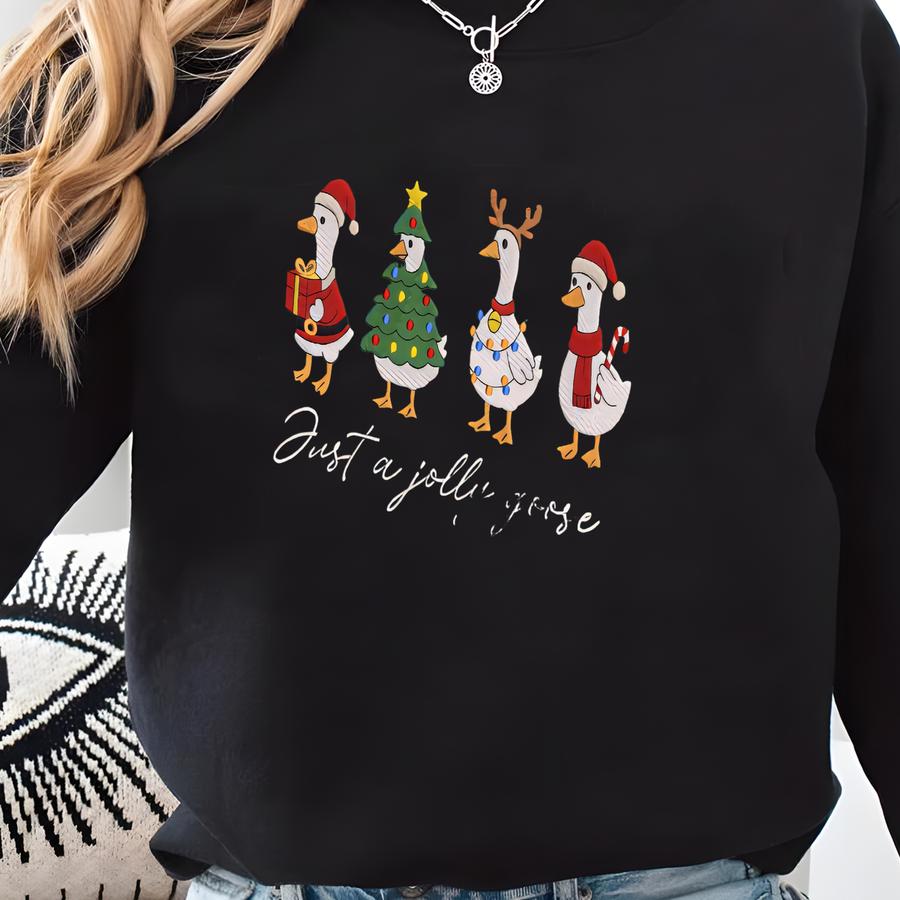 Just A Jolly Goose Sweatshirt. Funny Christmas Sweatshirt, Christmas Goose Shirt, Cute Holiday Sweatshirt, Xmas Gifts Sweatshirt