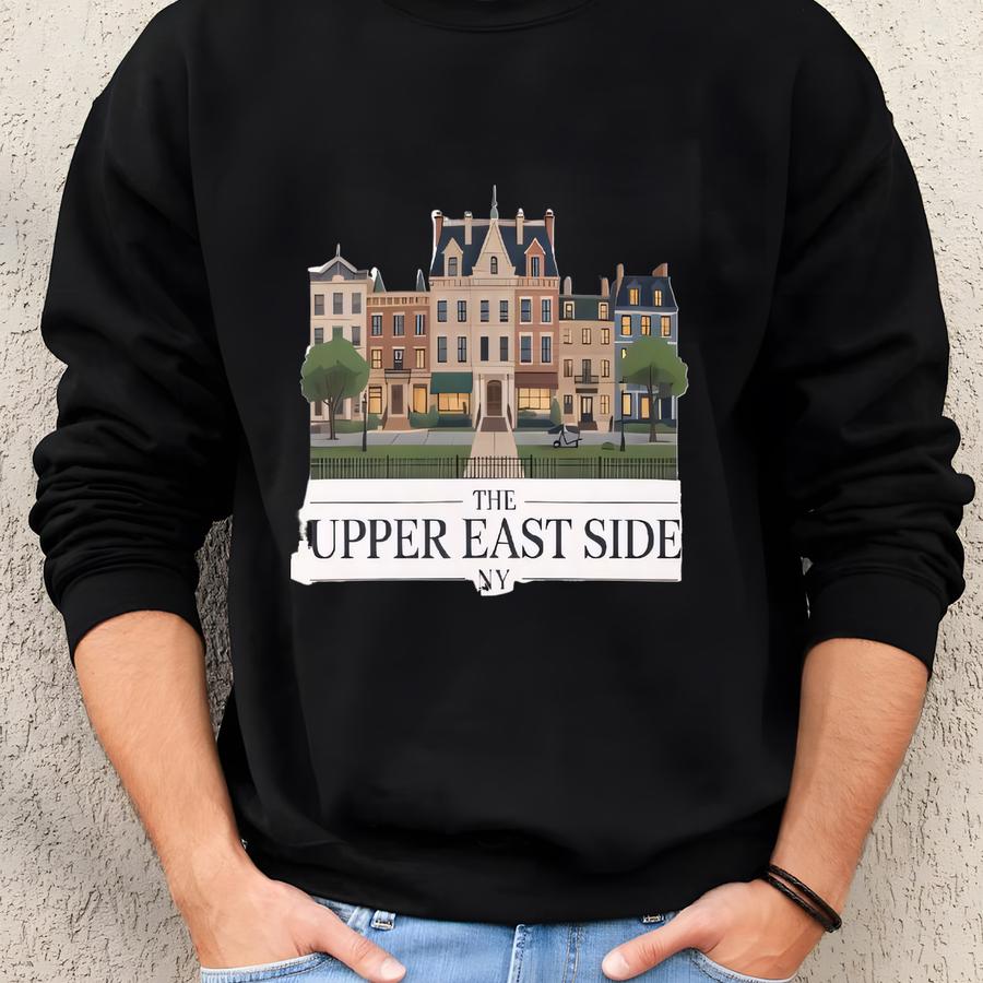 The Upper East Side Ny - Unisex T-shirt Sweatshirt
