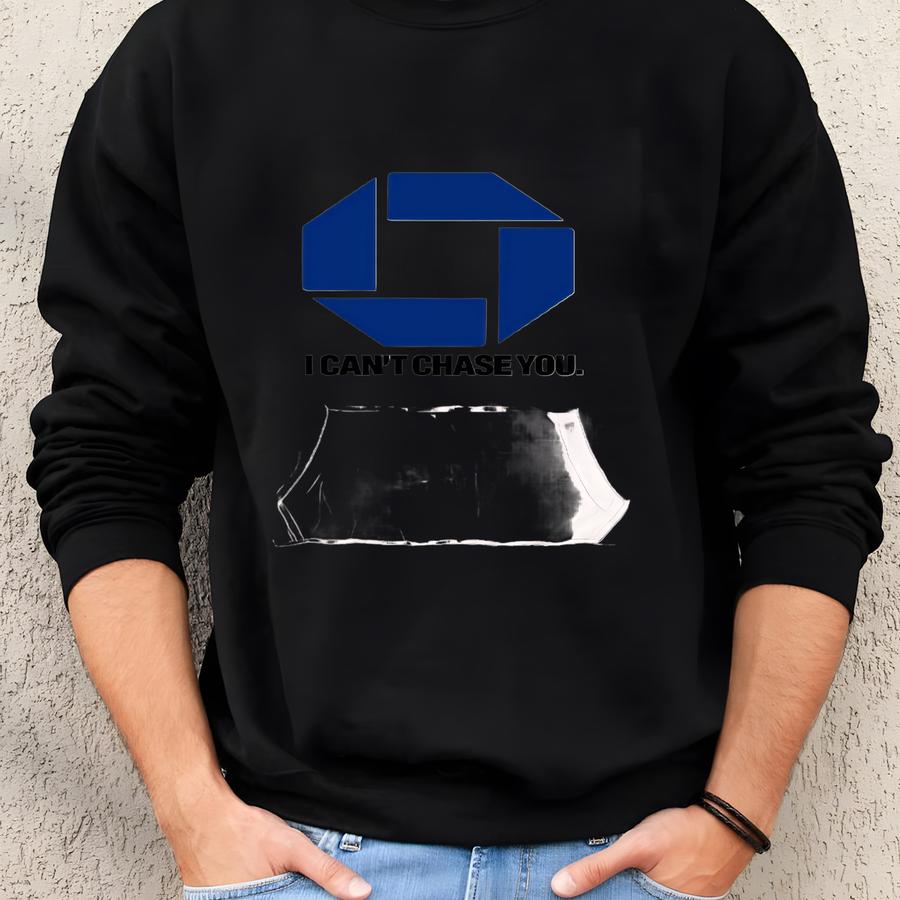 Streetwear I Can't Chase You Hoodie Sweatshirt