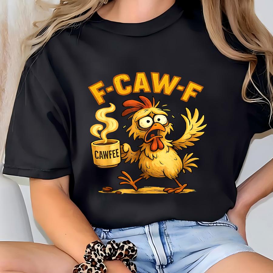 Funny Chicken Humor F-caw-f Sweatshirt, Inappropriate Rooster, Funny Halloween Shirt, Cute Spooky Season Tee, Funny Rooster Shirt T-shirt