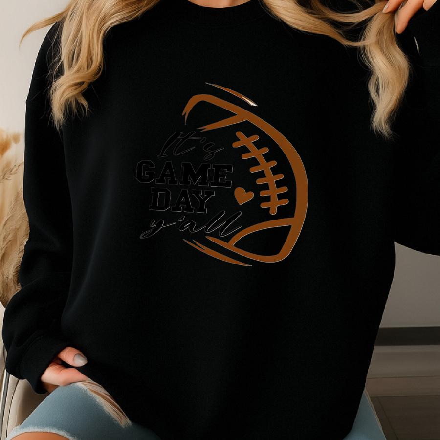 It's Game Day Y'all Football Shirt Quote, Game Time Football Tshirt, Football Mom Gift Tee, Tsf259 Sweatshirt