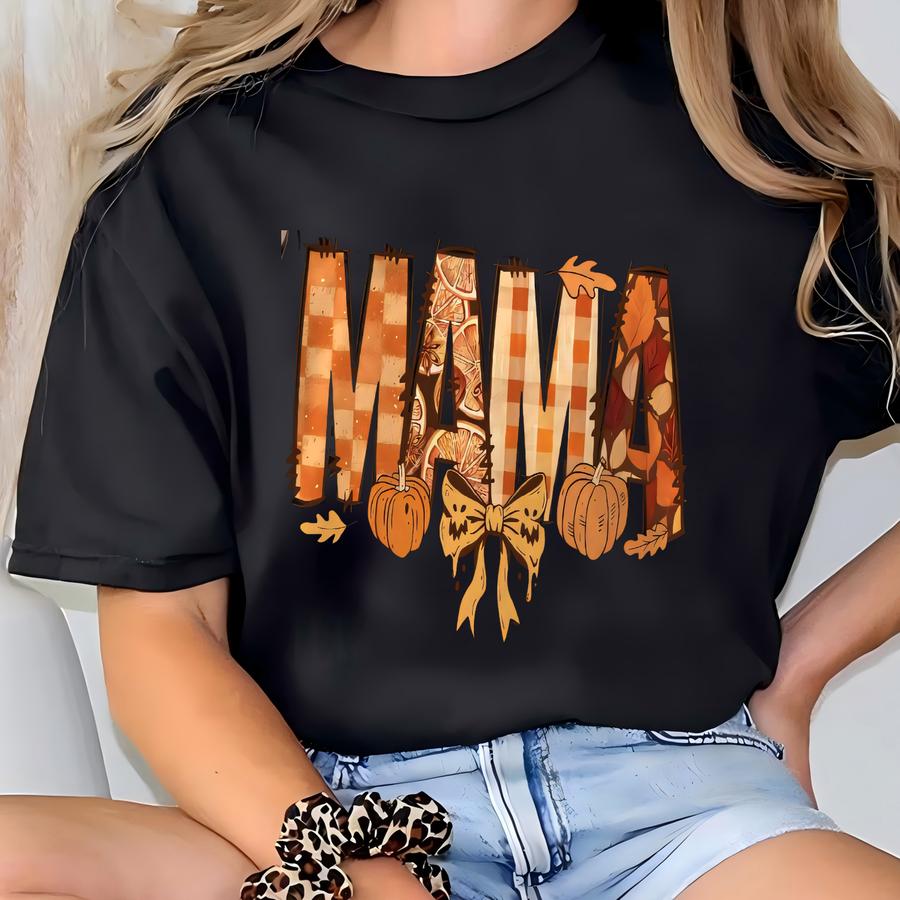 ® Fall Mama Shirt, Pumpkin Season Mom Tee, Funny Fall Mama Shirts, Thanksgiving Mama Shirt, Women's Thanksgiving Shirts T-shirt