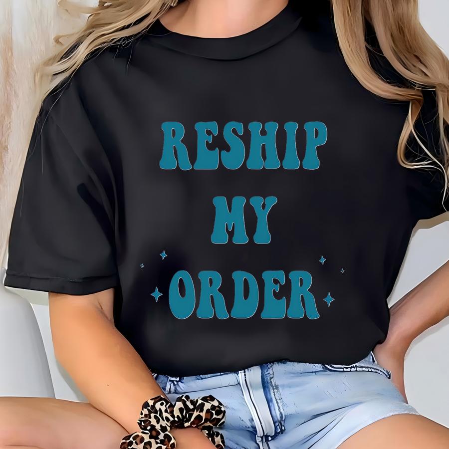 Reship Fee - Purchase With Approval T-shirt
