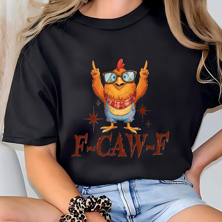 Funny Chicken F-caw-f Shirt, Rooster Humor Meme Tee,silly Farm Animal Graphic Top, Birthday Gift For Men Women T-shirt