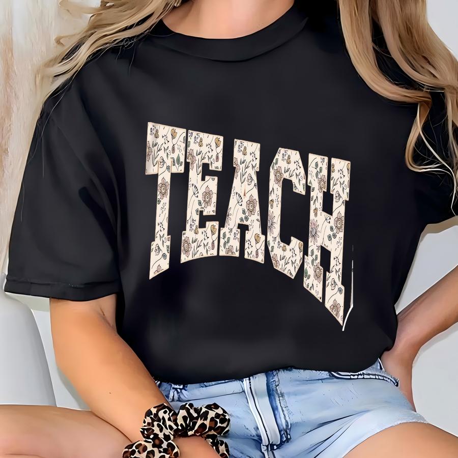 ® Spring Teacher Shirt, Floral Teach Shirt, Varsity Letter Teach Shirt, Varsity Letter Teach Shirt, Teacher Appreciate Gift T-shirt