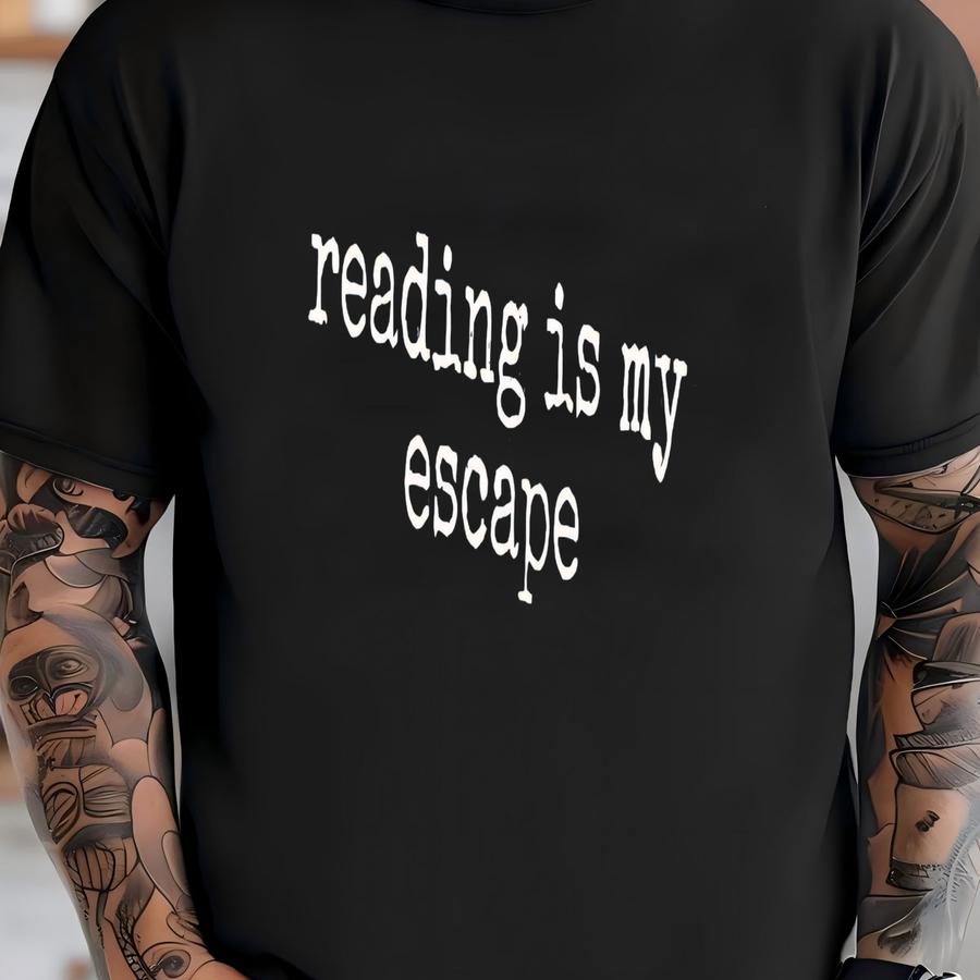 ® Book Lover Shirt, Reading Is My Escape Shirt, Bookworm Shirt, Reader Shirt, Gifts For Readers, Gifts For Book Lovers T-shirt