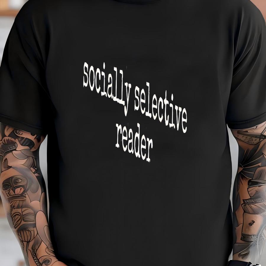® Socially Selective Reader Shirt, Introvert Shirt, Book Lover Gift, Funny Bookish Shirt, Reading Shirt, Sarcastic Bookworm T-shirt