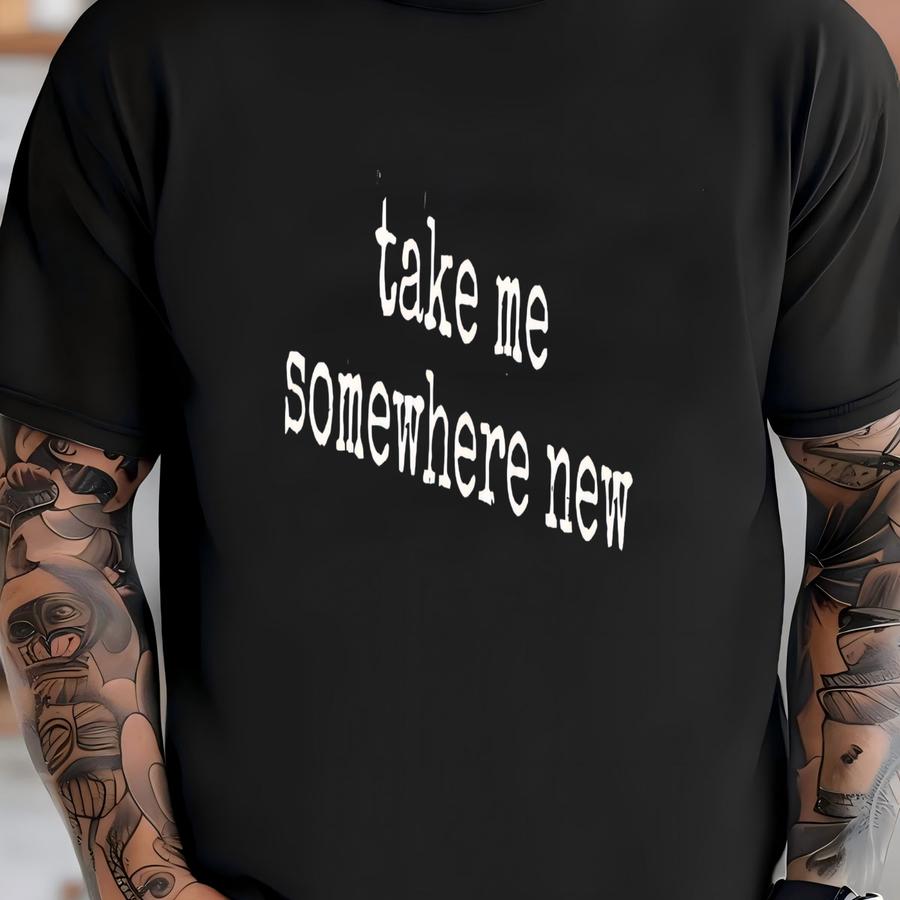 ® Travel Shirt, Adventure Tee, Wanderlust Shirt, Vacation Shirt, Gift For Traveler, Explore Shirt, New Place Shirt, Graphic T T-shirt