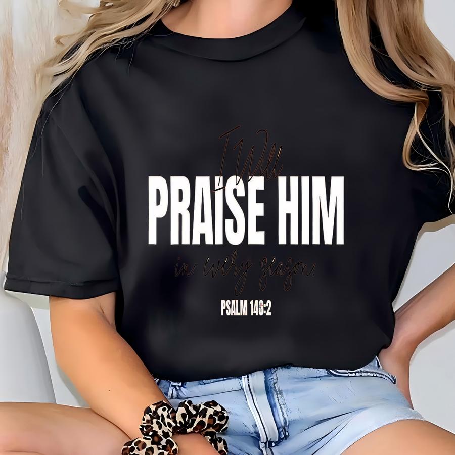 Fall Thanksgiving Christian Hoodie: Praise Him Autumn Tee T-shirt