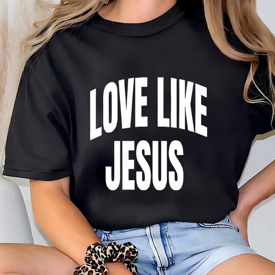 Unisex Love Like Jesus Hoodie, Faith Apparel, Christian Gift, Inspirational Tee, Casual Religious Wear T-shirt