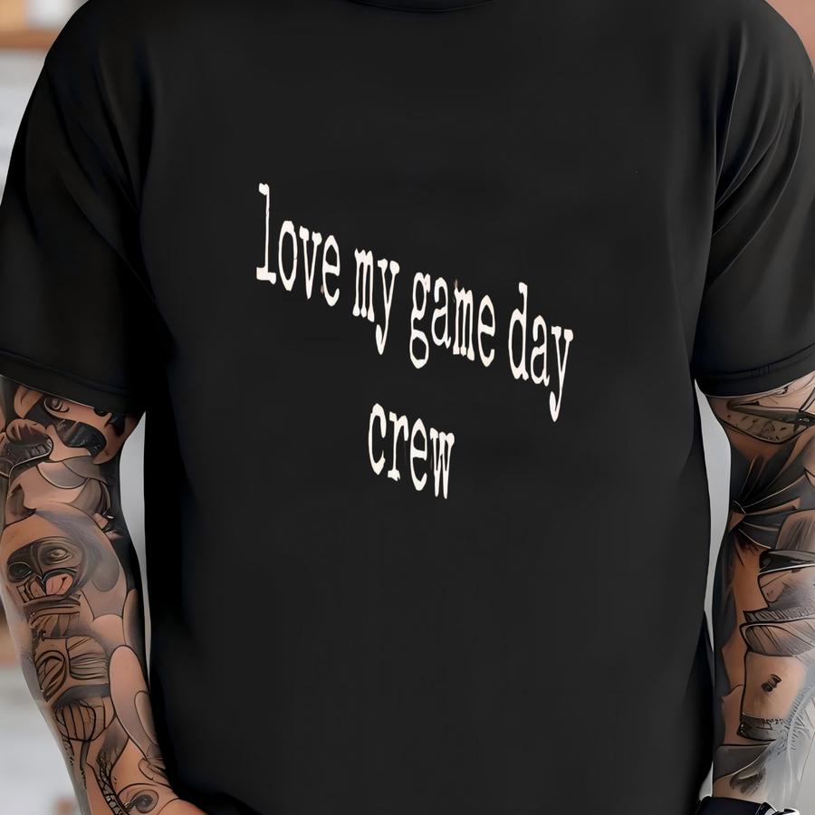 ® Game Day Shirt, Love My Crew Hoodie, Football Season Tee, Sports Fan Gift, Weekend Vibes Top, Tailgate Party Outfit T-shirt