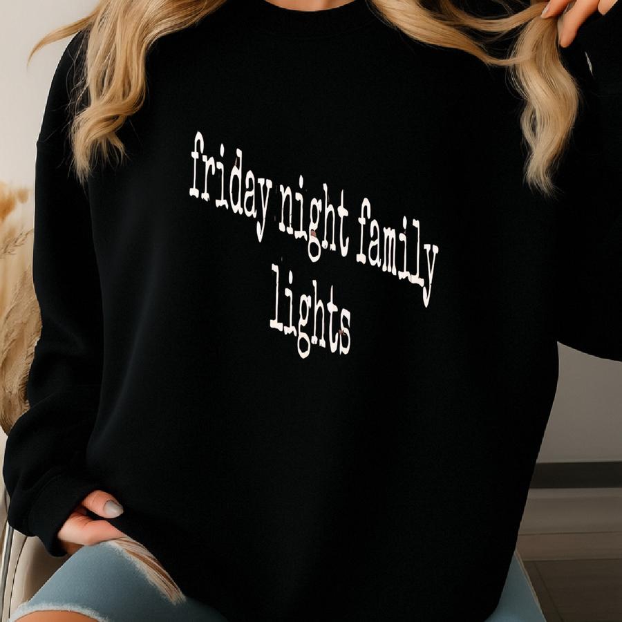® Friday Night Lights Shirt, Football Season, Game Day, Tailgate Shirt, Gift For Football Fan, Sports Shirt, Unisex T Shirt Sweatshirt