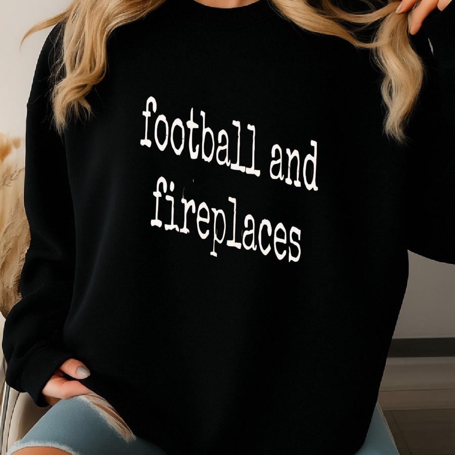 ® Football And Fireplaces Shirt, Autumn Vibes Shirt, Funny Slogan Shirt, Cozy Season T-shirt, Fall Sports Tee, Gift For Him Sweatshirt