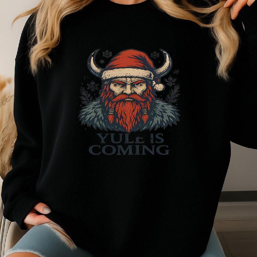 Yule Is Coming Viking Christmas Sweatshirt – Norse Holiday Pullover, Gothic Santa Sweater, Mythology Xmas Gift Sweatshirt